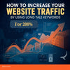 How To Increase Your Website Traffic For 200% By Using Long Tale Keywords