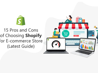15 Pros and Cons of Choosing Shopify for E-commerce Store (Latest Guide)